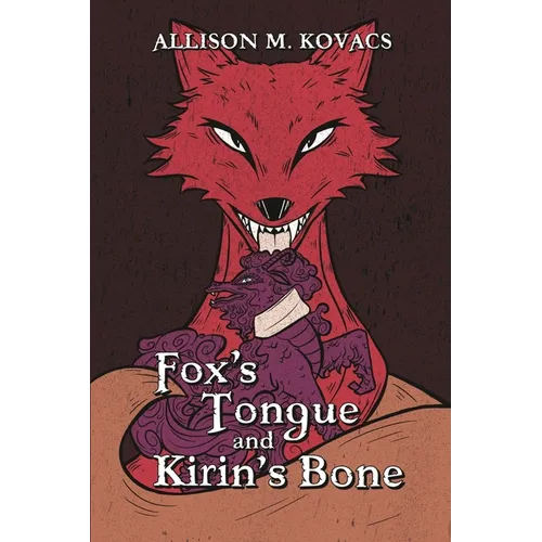 Fox's Tongue and Kirin's Bone