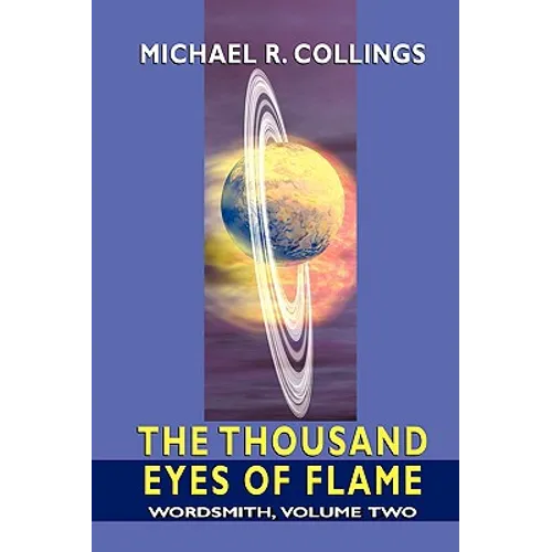 Wordsmith: A Science-Fantasy Novel, Volume Two: The Thousand Eyes of Flame