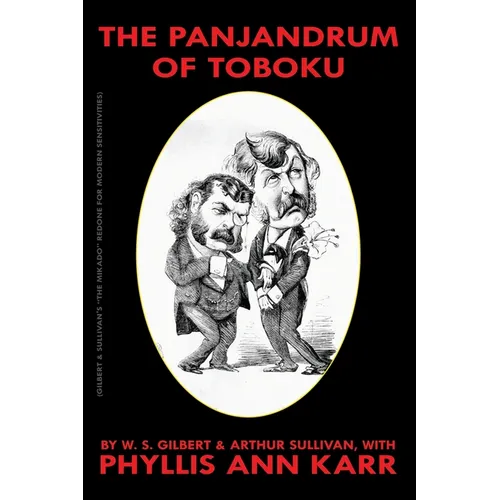 The Panjandrum of Toboku: The Mikado Redone for Modern Sensitivies
