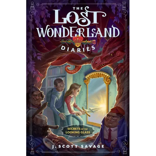 The Lost Wonderland Diaries: Secrets of the Looking Glass