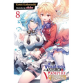 The Vexations of a Shut-In Vampire Princess, Vol. 8 (Light Novel): Volume 8