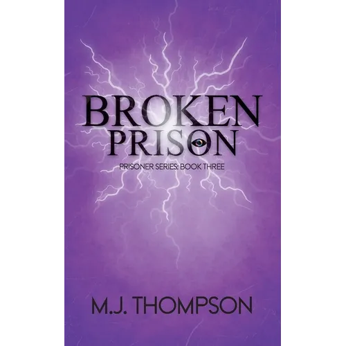 Broken Prison: Book Three