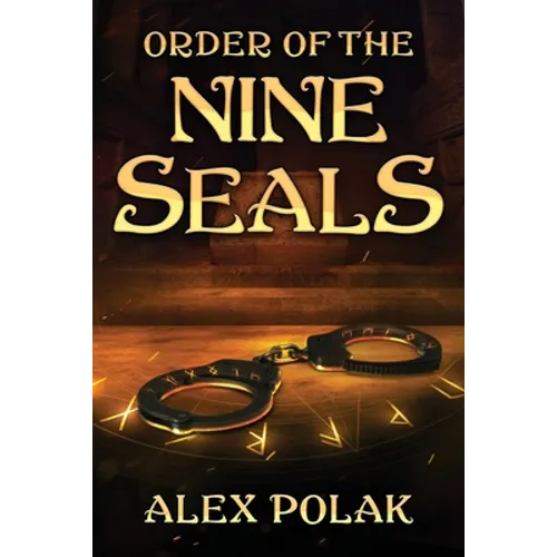 Order of the Nine Seals: The Gavan Maddox Chronicles, Book 2