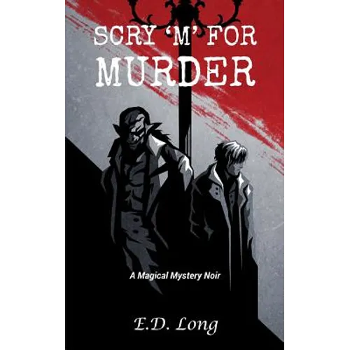 Scry 'M' For Murder: A Magical Mystery Noir