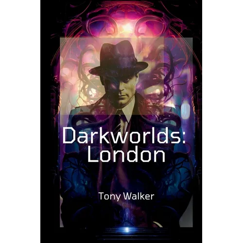 Darkworlds: London