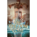 Thy Kingdom Come