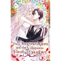 The Obsessed Hero and the Villainous Family's Daughter: Volume IV (Light Novel)