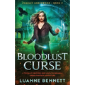 Bloodlust Curse: A totally gripping and unputdownable urban fantasy adventure