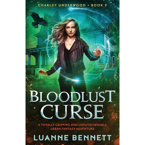 Bloodlust Curse: A totally gripping and unputdownable urban fantasy adventure