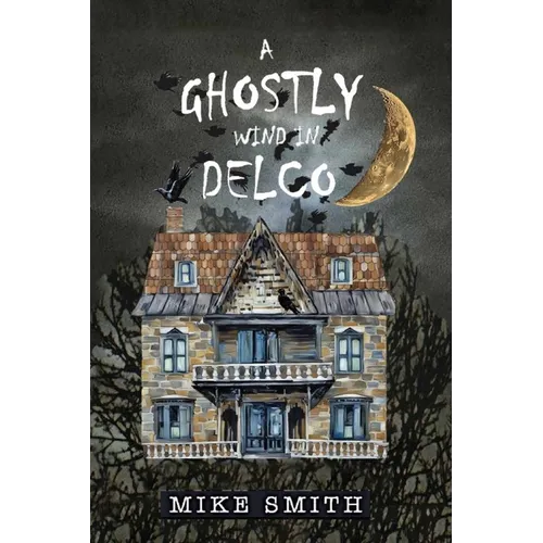 A GHOSTLY WIND in DELCO