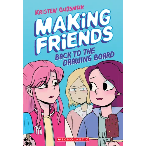 Making Friends: Back to the Drawing Board: A Graphic Novel (Making Friends #2)