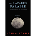 The Lazarus Parable: A Revelation for the 21st Century
