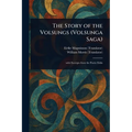 The Story of the Volsungs (Volsunga Saga)
