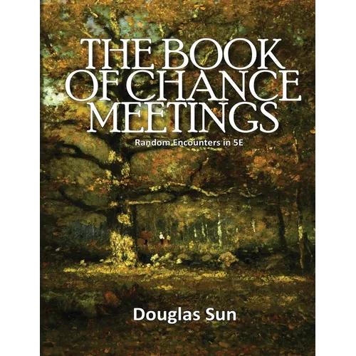 Book of Chance Meetings: Random Encounters in 5E