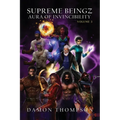 Supreme Beingz III: Aura of Invincibility Volume 3