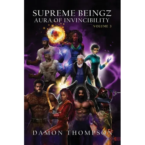 Supreme Beingz III: Aura of Invincibility Volume 3