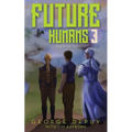 Future Humans 3: Lost in Time