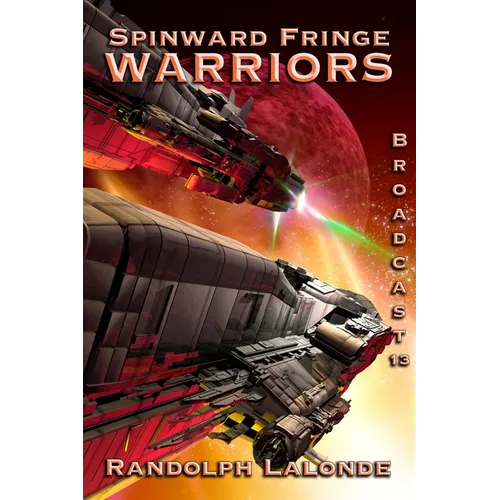 Warriors: Spinward Fringe Broadcast 13
