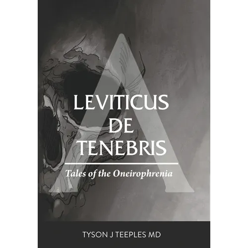 Leviticus de Tenebris: Tales of the Oneirophrenia