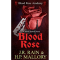 Blood Rose: A Paranormal Women's Fiction Novel: (Blood Rose Academy)