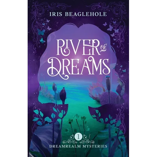 River of Dreams: Dreamrealm Mysteries 1