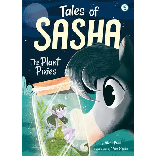 Tales of Sasha 5: The Plant Pixies