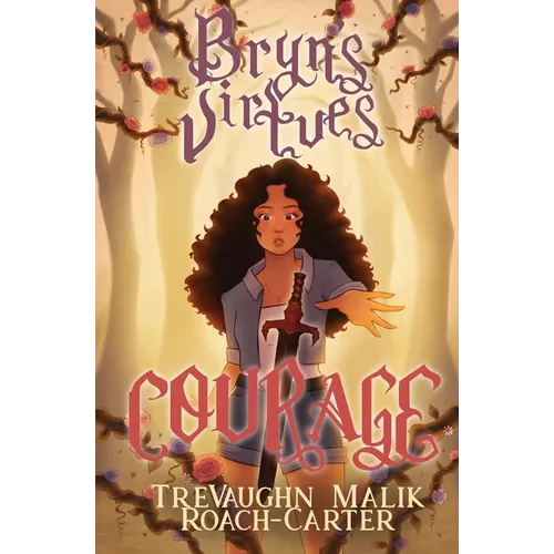Bryn's Virtues: Courage