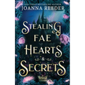 Stealing Fae Hearts and Secrets