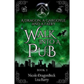 A Dragon, a Gargoyle, and a Faery Walk into a Pub