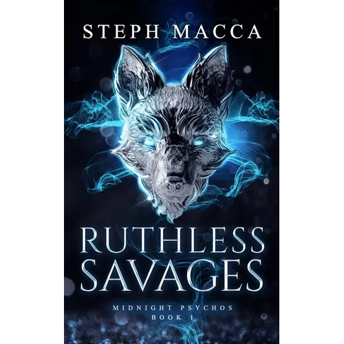 Ruthless Savages: A Dark Omegaverse Reverse Harem Romance (Midnight Psychos - Book 1)