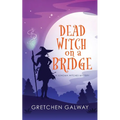 Dead Witch on a Bridge