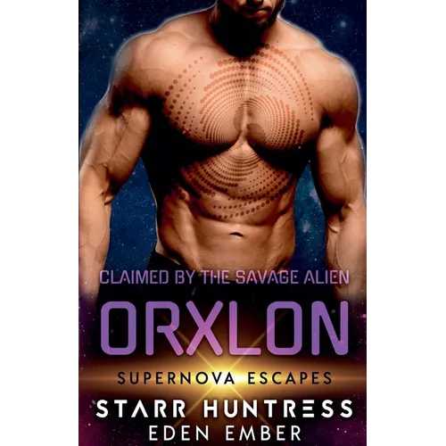Claimed by the Savage Alien Orxlon