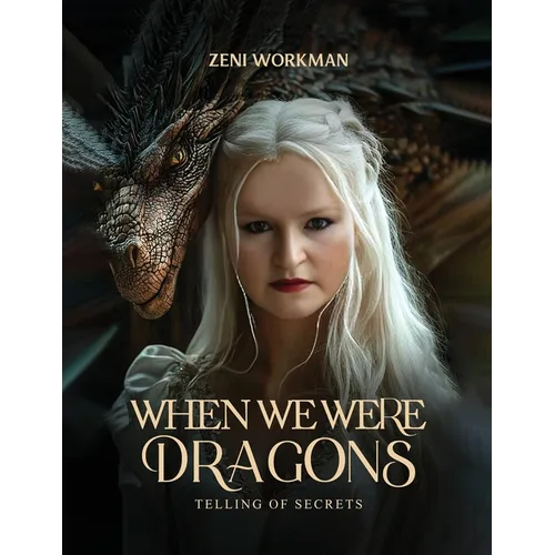 When We Were Dragons: Telling of Secrets