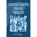 Singularity Minus Twelve