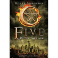 Five: Out of the Dark