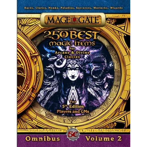 250 Best Magic Items for Arcane and Divine Classes: For 5th Edition (5e) Players and GMs