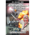 AFIKOMEN . . . I AM Come!: The Final Chapter of the Afikomen Series
