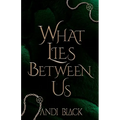 What Lies Between Us