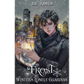 Frost, Winter's Lonely Guardian