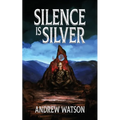 Silence is Silver: A Shadowbinders Novella