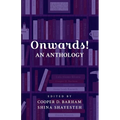 Onwards! An Anthology