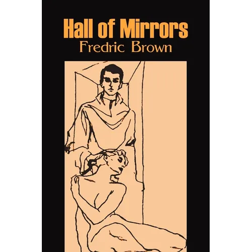 Hall of Mirrors by Frederic Brown, Science Fiction, Fantasy, Adventure