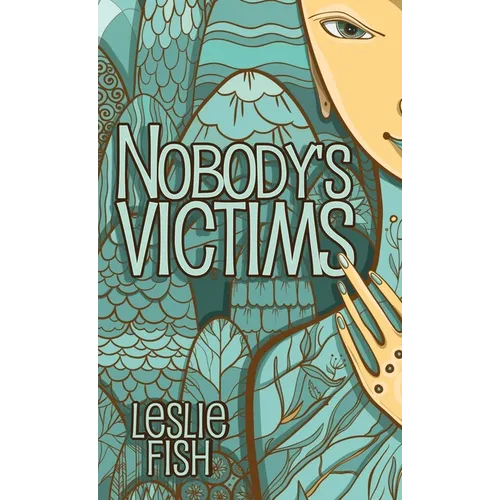 Nobody's Victims