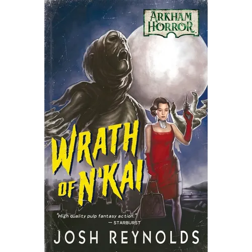 Wrath of N'Kai: An Arkham Horror Novel