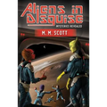 Aliens in Disguise: Mysteries Revealed