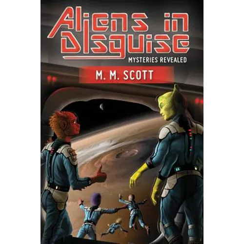Aliens in Disguise: Mysteries Revealed