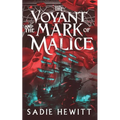 The Voyant and The Mark of Malice