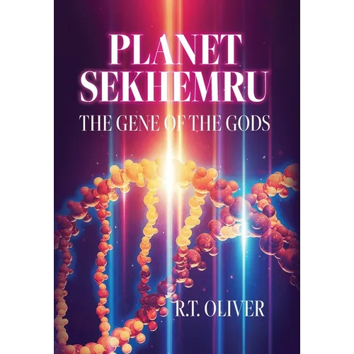 Planet Sekhemru: The Gene Of The Gods