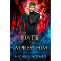 A Date to Impress Him: The Magi Accounts 2.5