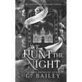 We Hunt The Night